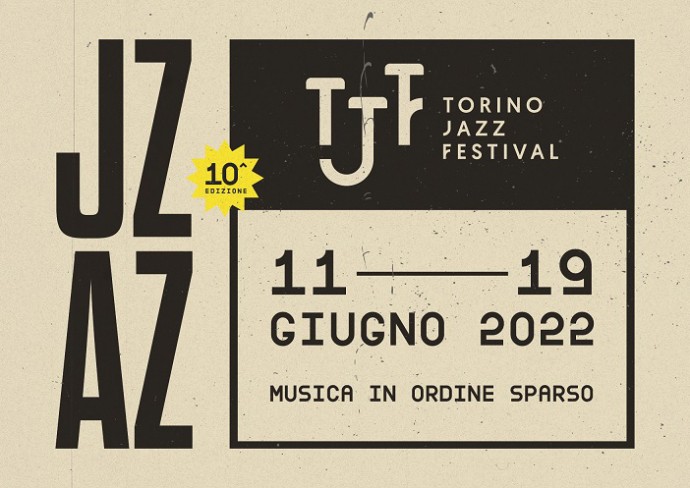 Torino Jazz Festival – La X Edizione dall’11al 19 giugno 2022